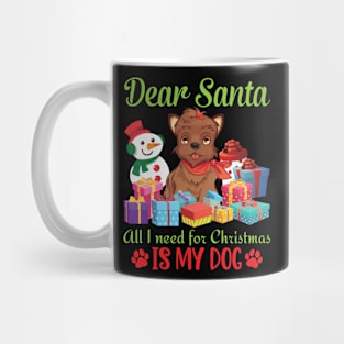 Snow Presents Dear Santa All I Need For Christmas Is My Dog Mug